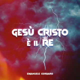 Gesù Cristo è il Re