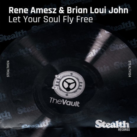 Let Your Soul Fly Free ft. Brian Loui John | Boomplay Music