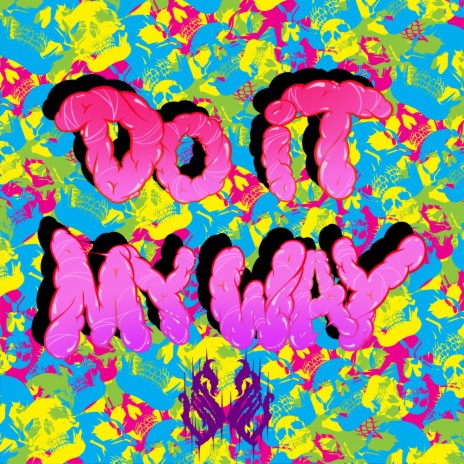 Do It My Way | Boomplay Music