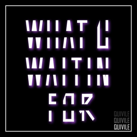 What U Waitin For | Boomplay Music
