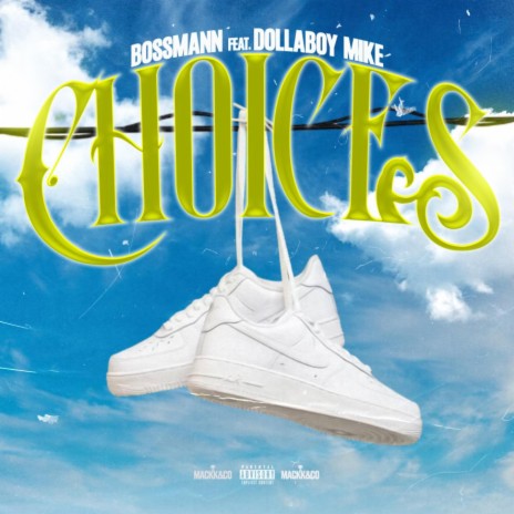 Choices ft. DollaBoy Mike