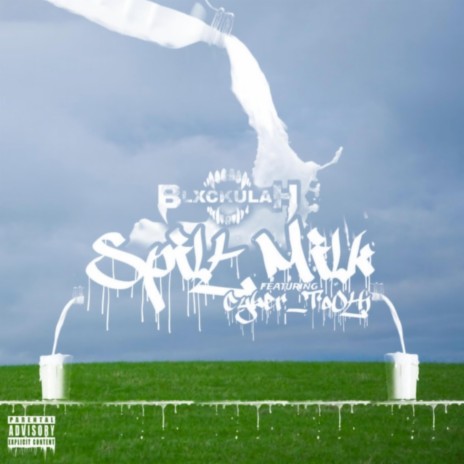 Spilt Milk ft. Cybertooth | Boomplay Music