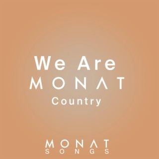 We Are Monat (Country version)