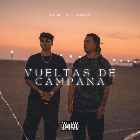 Vueltas De Campana ft. Kaeve | Boomplay Music