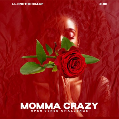 Momma Crazy (Open Verse Challenge)
