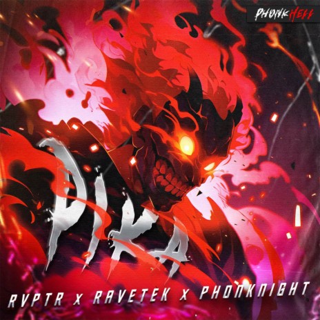 Pika ft. RAVETEK & Phonknight | Boomplay Music