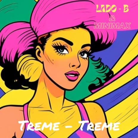 Minimax$LadoB - TREME _TREME ft. LADO B | Boomplay Music