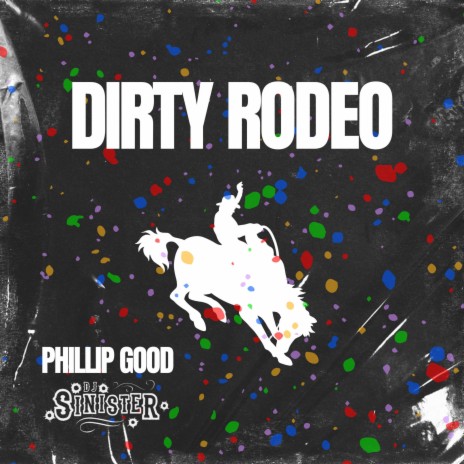 DIRTY RODEO ft. Dj Sinister | Boomplay Music