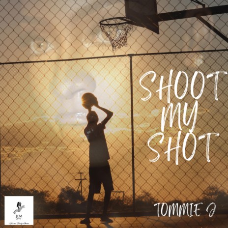 Shoot my Shot | Boomplay Music