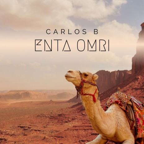 Enta Omri (Deep Desert Mix) | Boomplay Music