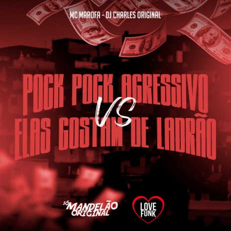 Pock Pock Agressivo Vs Elas Gostam de Ladão ft. MC Marofa | Boomplay Music