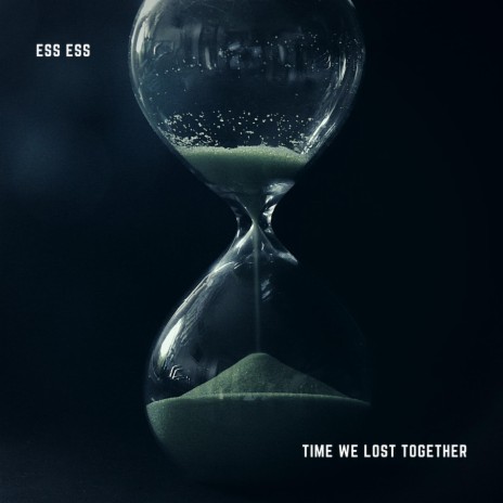 Time We Lost Together | Boomplay Music