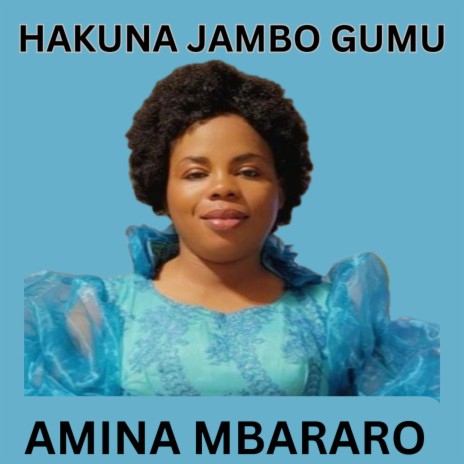 Hakuna Jambo Gumu | Boomplay Music