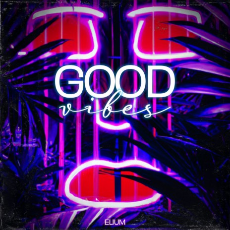 Good Vibes | Boomplay Music