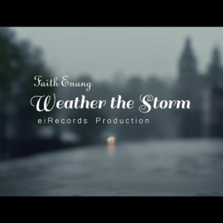 Weather the storm