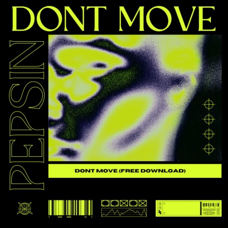 DONT MOVE | Boomplay Music