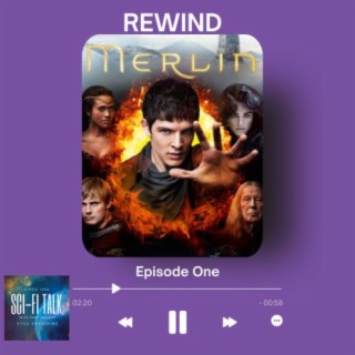 Rewind Merlin The Series Episode One