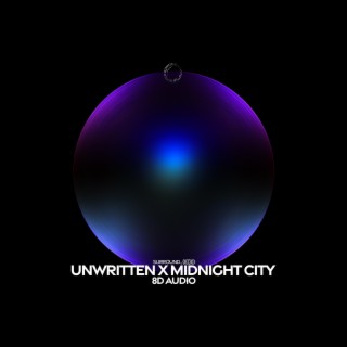 unwritten x midnight city (8d audio)