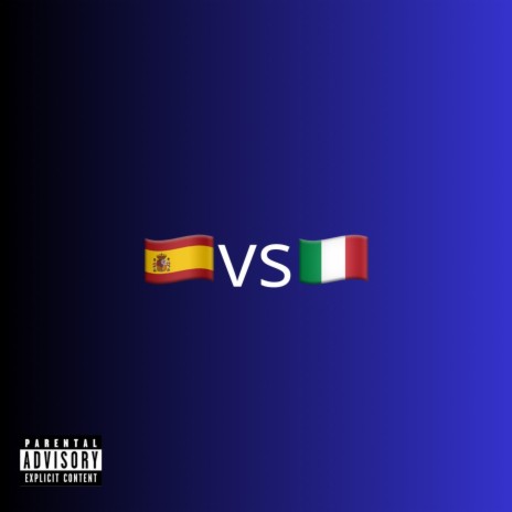 SPAIN VS ITALY | Boomplay Music