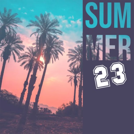 Summer 23 | Boomplay Music