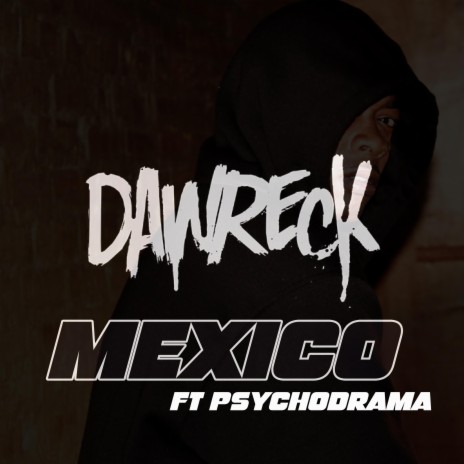 Mexico ft. Psychodrama | Boomplay Music