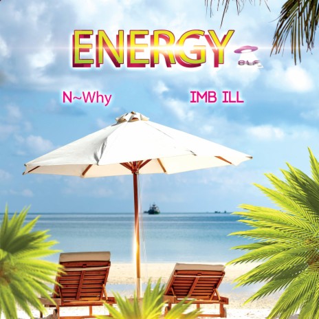 Energy ft. Imb Ill