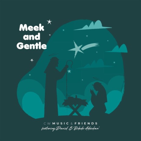 Meek and Gentle ft. Daniel and Bolade Adesokan | Boomplay Music
