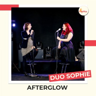 Afterglow (Duo avec Sophie)