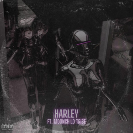 Harley ft. Moonchild Tribe | Boomplay Music