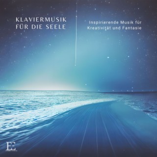 Klaviermusik für die Seele: Inspirierende Musik für Kreativität und Fantasie