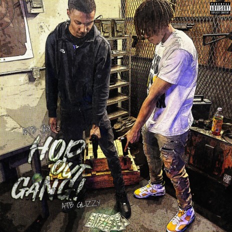 Hop Out Gang ft. ATB Glizzy