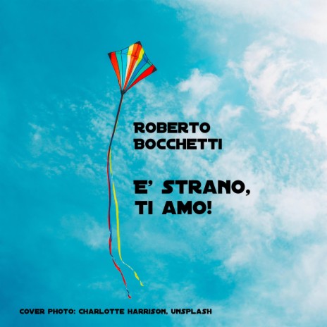 E' strano, ti amo ! | Boomplay Music