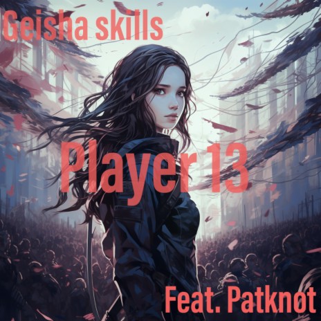 player 13 ft. patknot | Boomplay Music