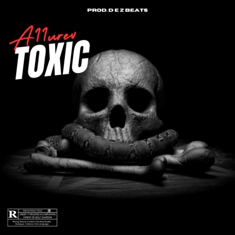 Toxic ft. A11ure | Boomplay Music