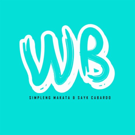 WB (feat. Sayk Cabardo) (Remix) | Boomplay Music