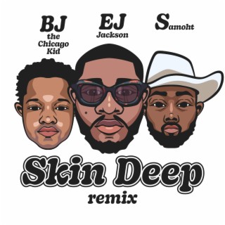 Skin Deep (Sped Up Remix) ft. Samoht & Ej Jackson lyrics | Boomplay Music