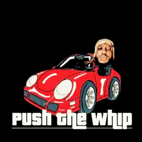 Push The Whip ft. K.E. On the Track