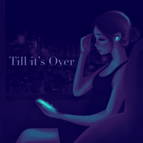 Till It's Over | Boomplay Music