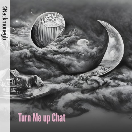 Turn Me up Chat | Boomplay Music