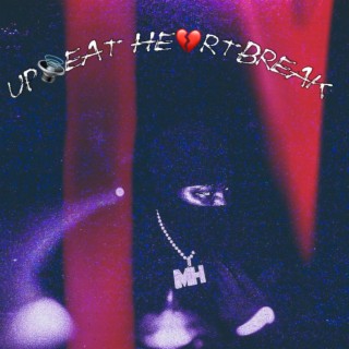 Upbeat Heartbreak