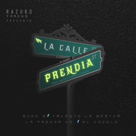 La Calle Prendia ft. Gino B, YoSoyGandy, La PrensaHD & El Cocolo | Boomplay Music