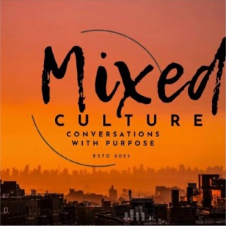 Mixed Culture: A Change Going to Come