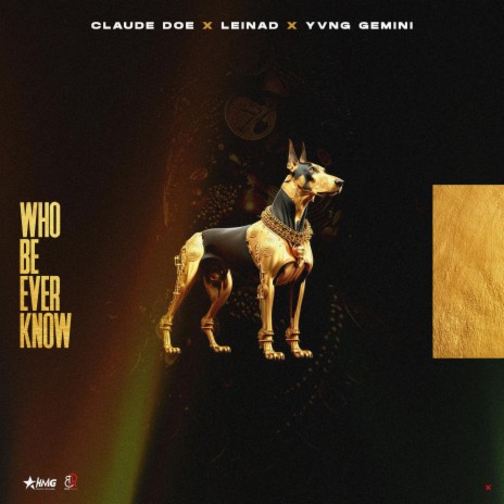 Who Be Ever Know ft. Leinad & Yvng Gemini | Boomplay Music