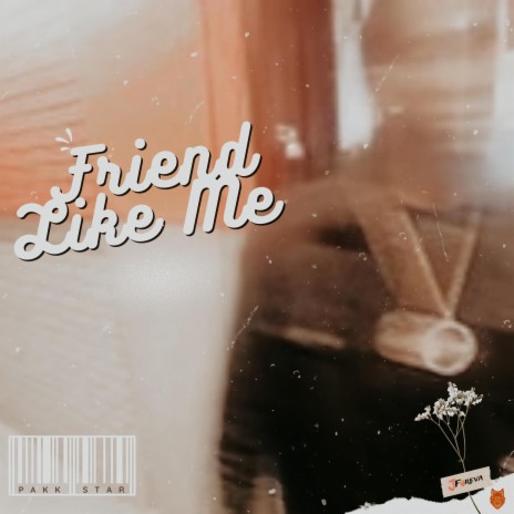 Friend Like Me | Boomplay Music