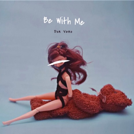 Be With Me | Boomplay Music