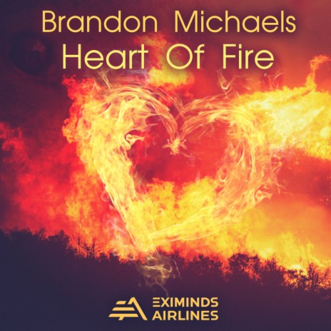 Heart Of Fire (Original Mix) | Boomplay Music