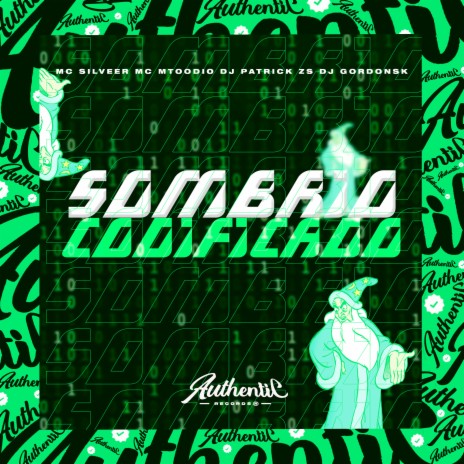 Sombrio Codificado ft. DJ GORDONSK, MC MTOODIO & MC SILVEER | Boomplay Music