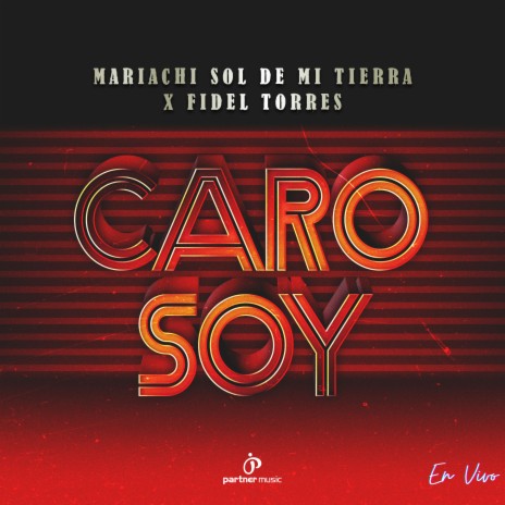 Caro Soy (En Vivo) ft. Fidel Torres | Boomplay Music