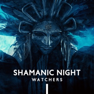 Shamanic Night Watchers: Soothing African Sound Therapy 2022, Ayahuasca Shamanic Songs