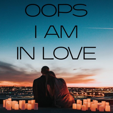 Oops I am In Love | Boomplay Music
